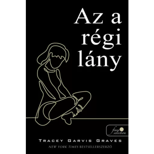Az a régi lány - Tracey Garvis Graves