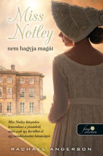 Miss Notley nem hagyja magát - Rachael Anderson