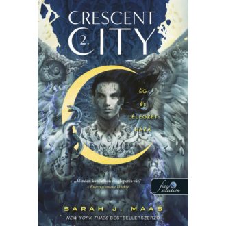 Ég és lélegzet háza - Crescent City 2. - Sarah J. Maas