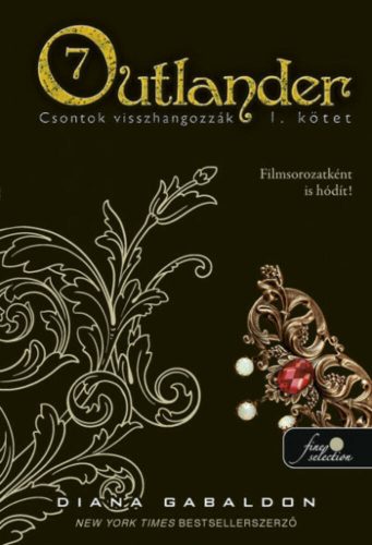 Outlander 7/1 - Csontok visszhangozzák - kemény kötés - Diana Gabaldon