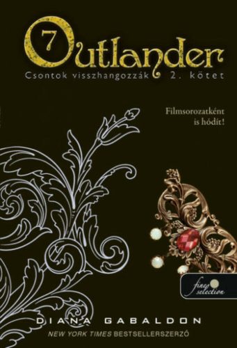 Outlander 7/2 - Csontok visszhangozzák - kemény kötés - Diana Gabaldon