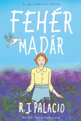 Fehér madár - R. J. Palacio