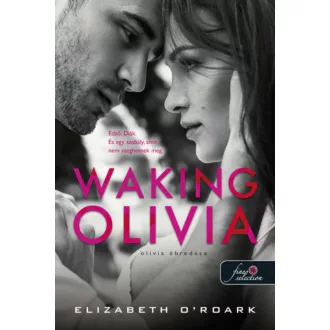 Waking Olivia - Olivia ébredése - Elizabeth O’Roark