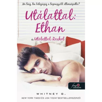 Utálattal: Ethan és Utálattal: Rachel - Whitney G.