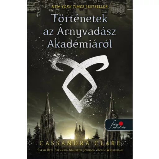 Történetek az Árnyvadász Akadémiáról - Cassandra Clare