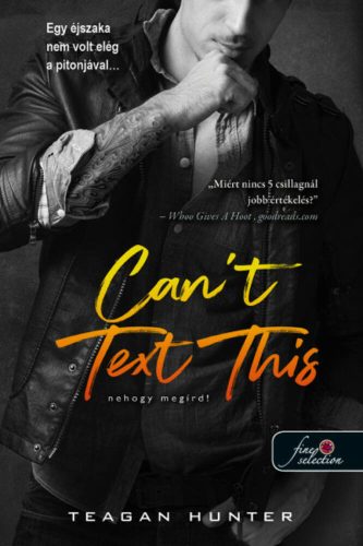 Can't Text This - Nehogy megírd! - Teagan Hunter