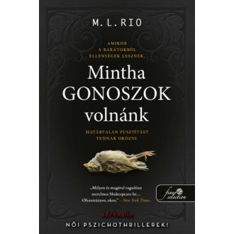 Mintha gonoszok volnánk - M. L. Rio