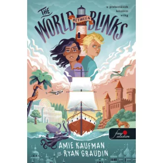   The World Between Blinks - A pislantások közötti világ - Amie Kaufman