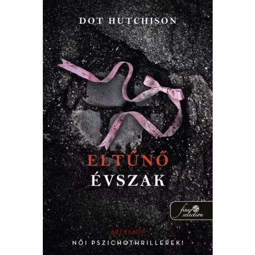 Eltűnő évszak - A gyűjtő 4. - Dot Hutchison