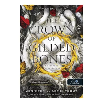   The Crown of Gilded Bones - Az aranyozott csontkorona - Vér és hamu 3. - J. L. Armentrout