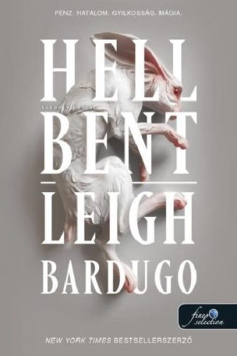 Alex Stern 2. - Hell Bent - Tűzön-vízen át - Leigh Bardugo (Eredeti borító)