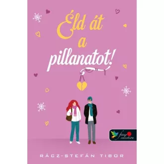 Éld át a pillanatot - Rácz-Stefán Tibor