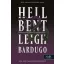 Hell Bent - Tűzön-vízen át - Alex Stern 2. - Leigh Bardugo