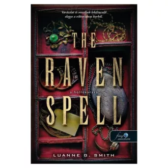   The Raven Spell - A hollóvarázs - Bűbájármány 1. - Luanne G. Smith