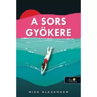 A sors gyökere - Nick Alexander