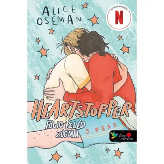   Heartstopper 5. - Szívdobbanás - Fülig beléd zúgtam 5. - Alice Oseman