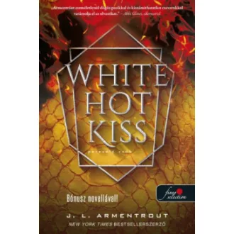 White Hot Kiss - Perzselő csók - J. L. Armentrout