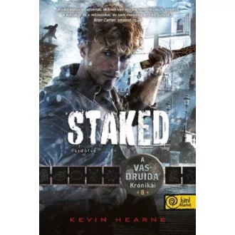 Staked - Átdöfve - Kevin Hearne