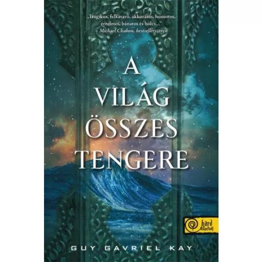 A világ összes tengere - Guy Gavriel Kay