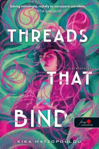 Threads That Bind - Sorsfonalak - Kika Hatzopoulou