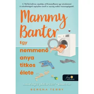   Mammy Banter - Egy nemmenő anya titkos élete - Serena Terry