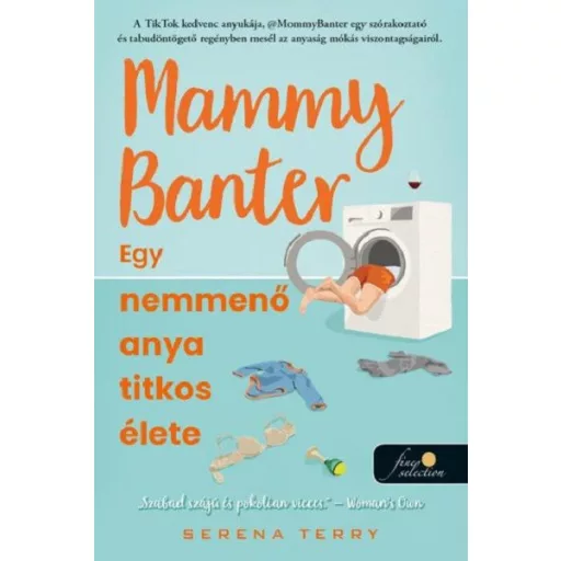 Mammy Banter - Egy nemmenő anya titkos élete - Serena Terry