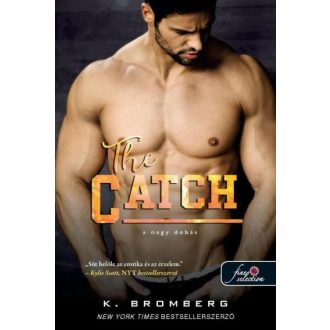The Catch - A nagy dobás - K. Bromberg