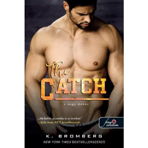 The Catch - A nagy dobás - K. Bromberg