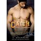 The Catch - A nagy dobás - K. Bromberg