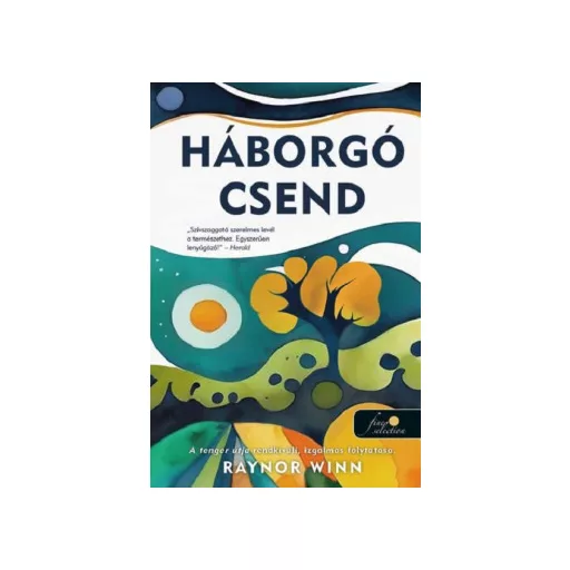 Háborgó csend - Raynor Winn