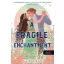 A Fragile Enchantment - Törékeny varázs - Allison Saft