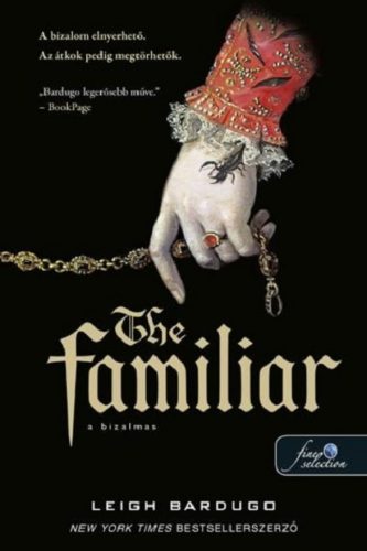 The Familiar - A bizalmas - Leigh Bardugo