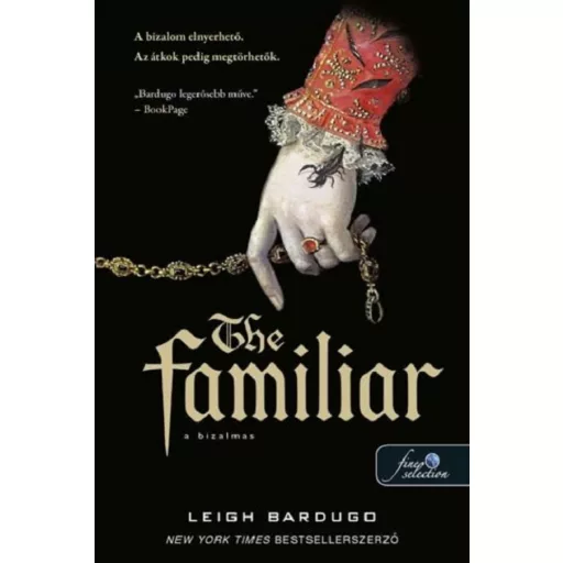 The Familiar - A bizalmas - Leigh Bardugo