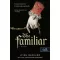 The Familiar - A bizalmas - Leigh Bardugo
