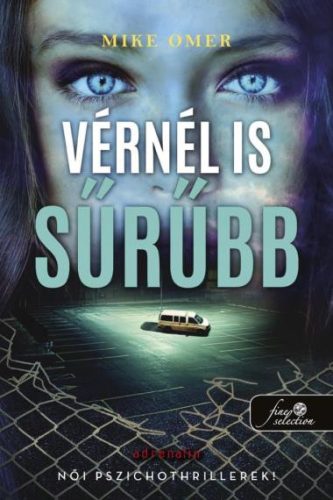 Vérnél is sűrűbb - Zoe Bentley 3. - Mike Omer