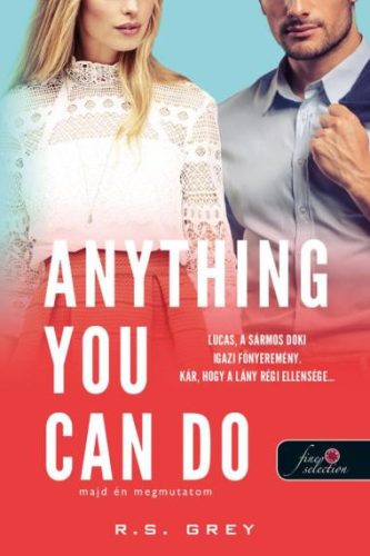 Anything You Can Do - Majd én megmutatom - R.S. Grey