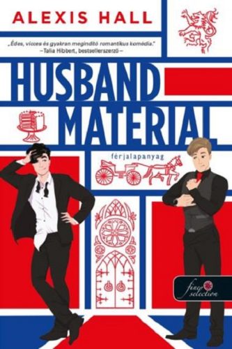 London Calling 2. - Husband Material - Férjalapanyag - Alexis Hall