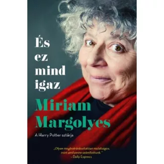 És ez mind igaz - Miriam Margolyes