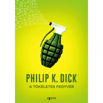 A tökéletes fegyver - Philip K. Dick