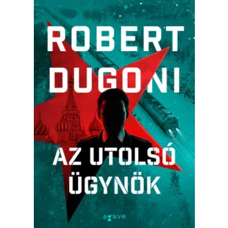 Az utolsó ügynök - Robert Dugoni