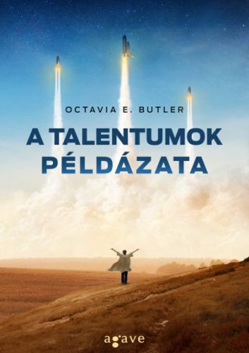 A talentumok példázata - Octavia E. Butler