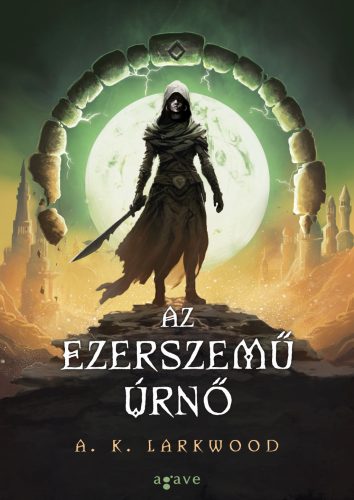 Az Ezerszemű Úrnő - A. K. Larkwood