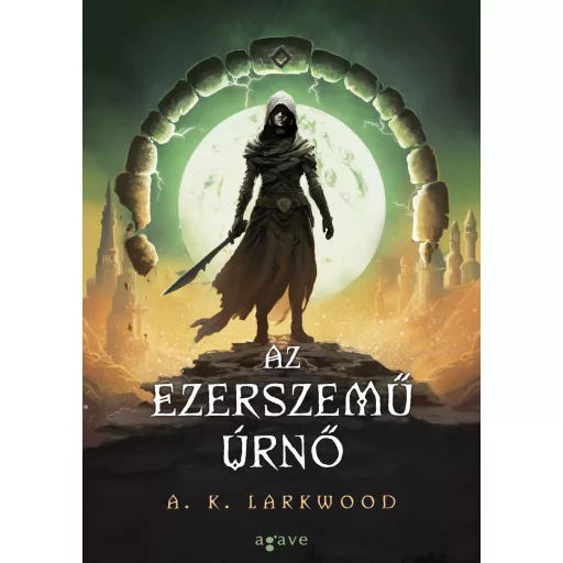 Az Ezerszemű Úrnő - A. K. Larkwood
