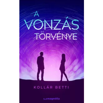 A vonzás törvénye - Kollár Betti
