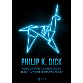   Álmodnak-e az androidok elektronikus bárányokkal? - Philip K. Dick