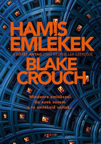 Hamis emlékek - Blake Crouch