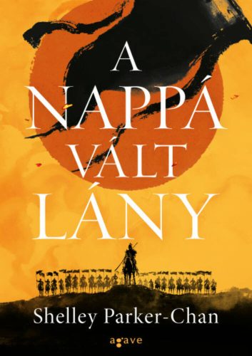 A nappá vált lány - Shelley Parker-Chan