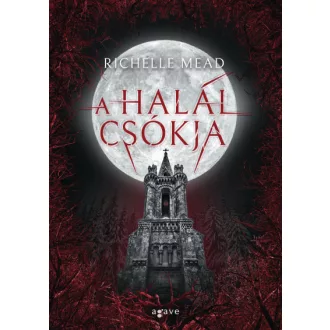 A halál csókja - Richelle Mead