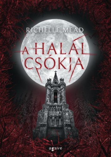 A halál csókja - Richelle Mead