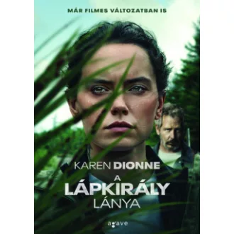 A lápkirály lánya - Karen Dionne